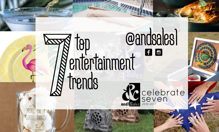 and! Sales Celebrate Seven Entertainment Trends